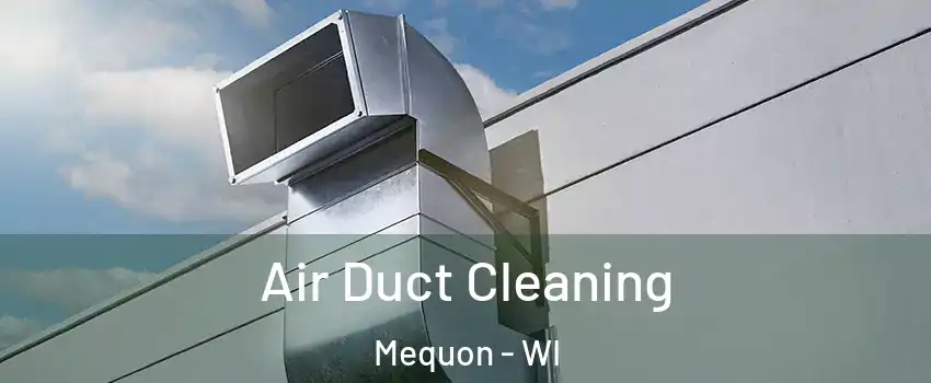  Air Duct Cleaning Mequon - WI