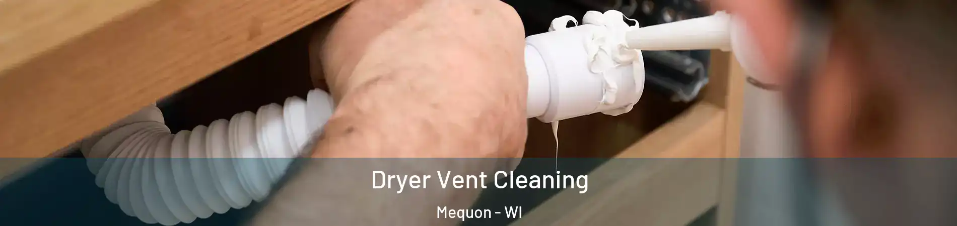  Dryer Vent Cleaning Mequon - WI