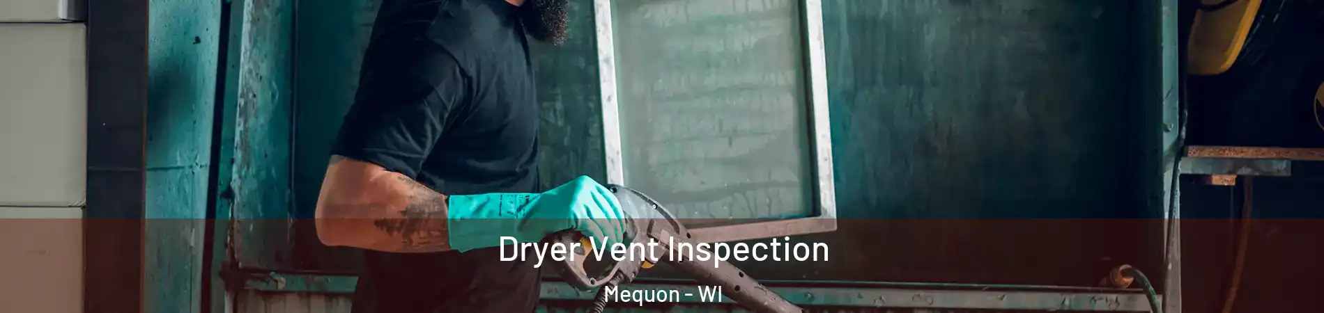  Dryer Vent Inspection Mequon - WI