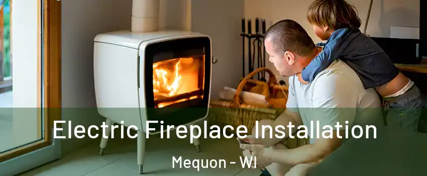 Electric Fireplace Installation Mequon - WI