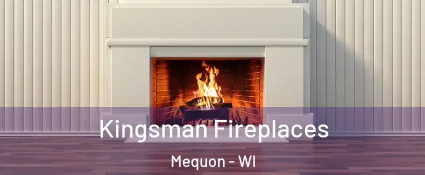  Kingsman Fireplaces Mequon - WI