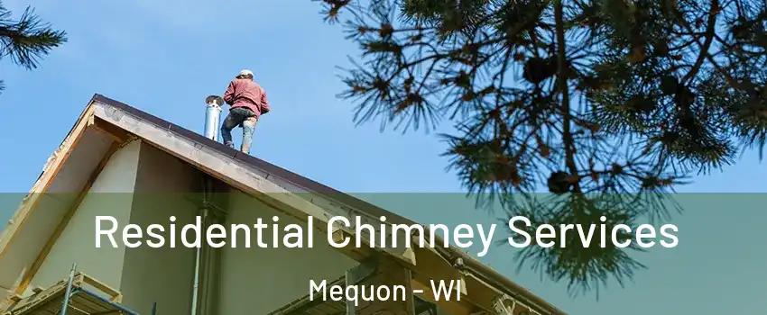  Residential Chimney Services Mequon - WI