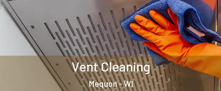  Vent Cleaning Mequon - WI